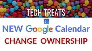 NEW GOOGLE CALENDAR - Change Ownership