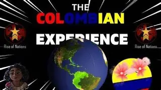 The Colombian Experience (Rise of Nations