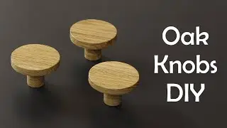 Making Oak Knobs on CNC | DIY Wooden Knobs