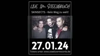 Skinsects - Kein Weg zu weit! Live @ Steelbruch Eisenhüttenstadt 27.1.2024