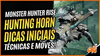 Monster Hunter Rise | Hunting Horn - Berrante de Caça Tutorial / Guia de Arma Base [Dicas]