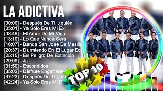 L a A d i c t i v a Greatest Hits ~ Top 100 Artists To Listen in 2023