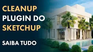 Plugin CleanUp in SketchUp - How to download and use