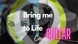 Bring me to Life - Evanescence [full guitar cover]
