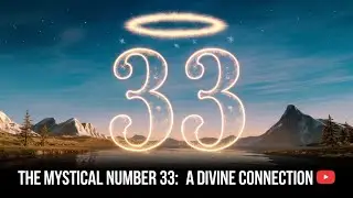 💫 The Mystical Number 33: A Divine Connection 🔢✨