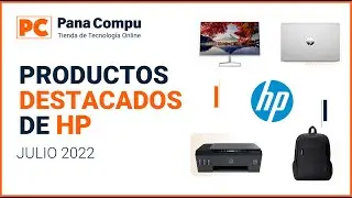 Productos Destacados de HP - Julio 2022