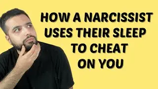 6 Ways a Narcissist Uses Sleep To Cheat On You