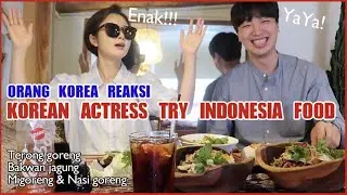 [Reaksi] KOREAN ACTRESS TRY INDONESIA FOOD