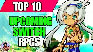 Top 10 BEST Upcoming Nintendo Switch RPGs