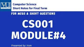 CS001 Module 4 | Short Notes | Final Term | Computer Proficiency License