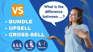 What is the difference between Bundle, Upsell and Cross-Sell?