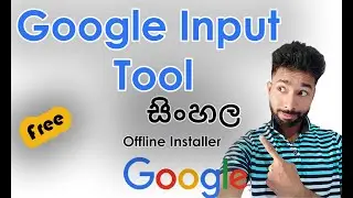 How to Install Google Input Tool Free | Offline Installer | Easy typing Sinhala