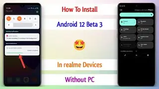 Install Android 12 In realme Devices | realme Android 12 Update | realme Android 12 Beta 3 ~ 🔥🔥🔥
