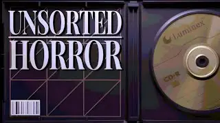 Unsorted Horror - Full Gameplay / Walkthrough (No Commentary)