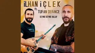 Keyne Keyne Halay (feat. Tufan Derince)