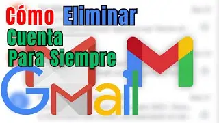 🗑️ Cómo ELIMINAR una CUENTA de Gmail para SIEMPRE (Paso a Paso 2026) 🚀