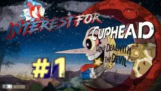 Чашкоголовый в поисках должников #1 Первые 3 босса - Cuphead #1