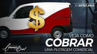 Como cobrar uma plotagem comercial / Envelopamento de Frota