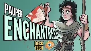 Instant Deck Tech: Enchantress (Pauper)