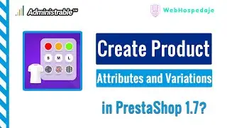 How to create product attributes and variations in PrestaShop 1.7?