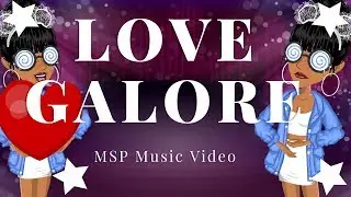 Love Galore | MSP Music Video