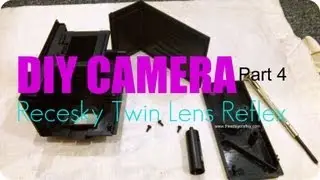 DIY Recesky Twin Lens Reflex Camera -Part 4