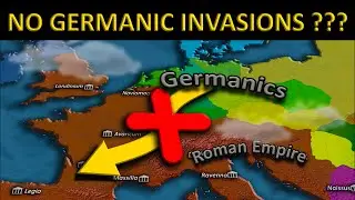 Were the GERMANIC Invasions of ROME INEVITABLE? |Alternate History
