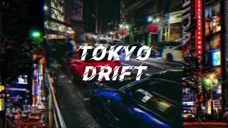 TOKYO DRIFT REMIX EDIT