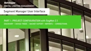 Segment Manager 2.1 User Interface Part 1: Project Configuration