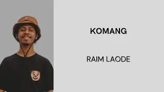 RAIM LAODE - KOMANG | LIRIK LAGU