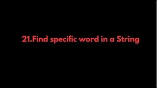 Java Programs:21.Find specific word in a String