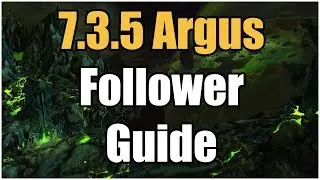 WoW Legion Patch 7.3.5 Follower Guide [Updated] | What do I do with them?