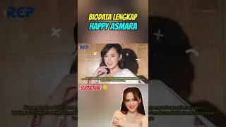 Biodata Lengkap Happy Asmara 
