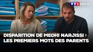 Disparition de Medhi Narjissi : les premiers mots des parents