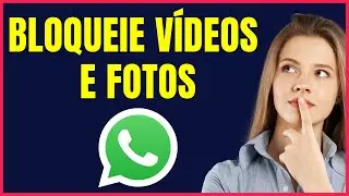 COMO BLOQUEAR VIDEOS E FOTOS DO WHATSAPP NA GALERIA 
