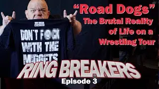 Ring Breakers Episode 3: Road Dogs | The Brutal Reality of Life on a Wrestling Tour