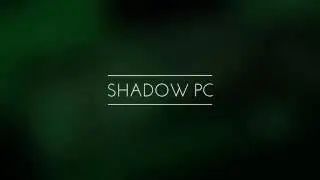 SHADOW PC 2016