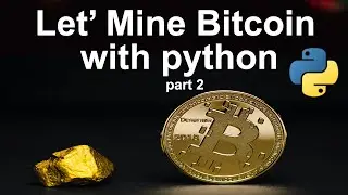 2- Bitcoin Mining with python (complete)