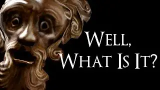 Well, What Is It?