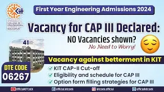 Vacancy Against Betterment for CAP III in #KIT | FY Engineering Admissions 2024