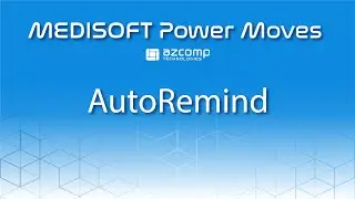 Medisoft Power Moves: AutoRemind