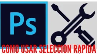 TUTORIAL PHOTOSHOP  HERRAMIENTA SELECCION RAPIDA