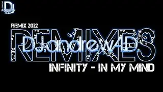 DJandrewAD - infinity in my mind remix 2022