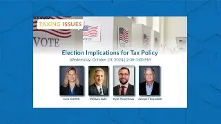 Election Implications for Tax Policy