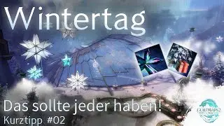 GW2 | Wintertag - Das sollte jeder haben! | Kurztipp