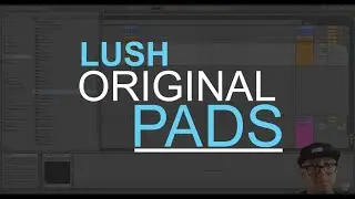 Serum Sound Design with Stranjah - Pt. 2 Making Lush Pads