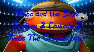 Jimbo and the Boys Season 2 Episode 2: Jimbo The Commentator