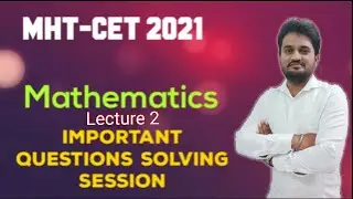 MHT-CET Maths Important Questions Solving Session Lecture 2