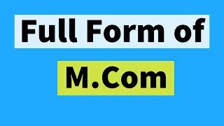 M.Com Full Form | Full Form of M.com | Free Learn University