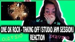 ONE OK ROCK - Taking Off (Studio Jam Session) ~IDK HOW TO FEEL~